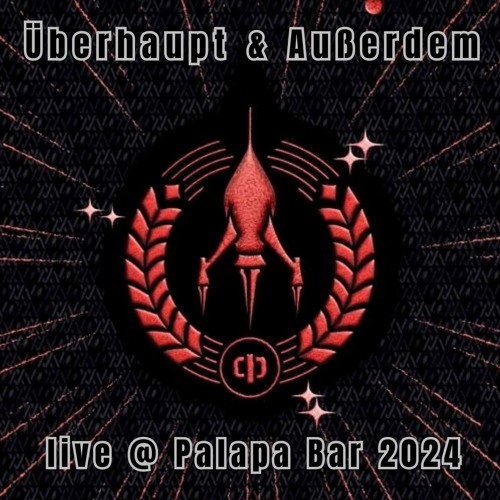 Überhaupt & Außerdem live @ Fusion Palapa Bar 2024