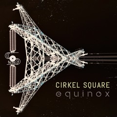Cirkel Square - Equinox EP [STRYD012]