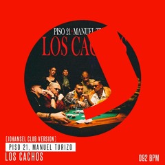 Los Cachos (Johansel Club Version) - Piso 21 x Manuel Turizo - 092 bpm