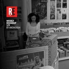 RE - WEEKLY ROUNDUP 129 by ANDROOSH