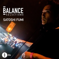 Balance Selections 256: Satoshi Fumi
