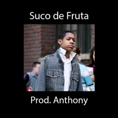 "Suco de Fruta" - Mikezin Type Beat | Prod. Anthony (R$: 60,00)