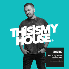 Bartes pres. This Is My House 549