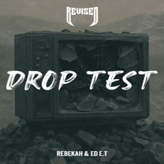 Rebekah & Ed E.T - Drop Test (Out Now)