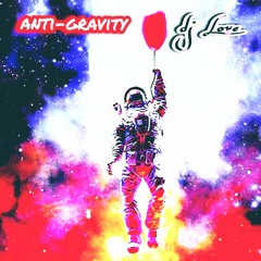 Antigravity feat. Styxyz, Dynamiteskye by dj Love