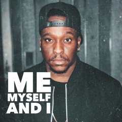 Me Myself And I