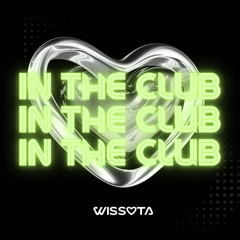 Wissota - In The Club (Bass)