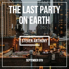 The Last Party On Earth: Steven Anthony