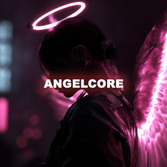 ANGELCORE (ULTRA SLOWED)