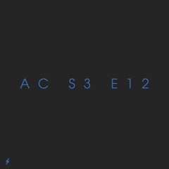 AC S3 E12