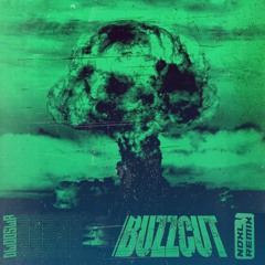 Buzzcut (NDXL Remix)