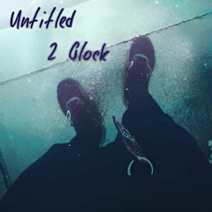Untitled (Prod. 2 Glock)