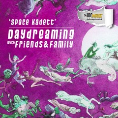 daydreaming with Space Kadett (15-07-2022)