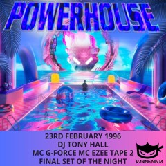 Powerhouse 23-02-1996 G-Force Birthday Bash Tape 2 - Dj Tony Hall Mc G-Force Mc Ezee