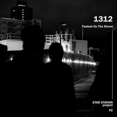 DJ 1312 - Fastets On The Steet (STAR STATION project)