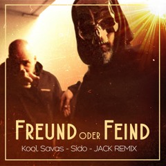 Sido feat. Kool Savas - Freund oder Feind (Elephant in the Room) - Remix 2023 I JACK REMIX