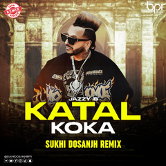 Katal Koka (Remix) - Sukhi Dosanjh - Jazzy B
