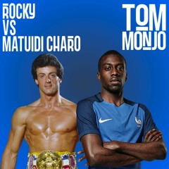 Rocky vs Matuidi Charo (Tom Monjo Edit)*PITCH FOR COPYRIGHT* CLEAN VERSION IN DESCRIPTION