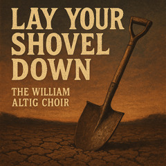 Lay Your Shovel Down