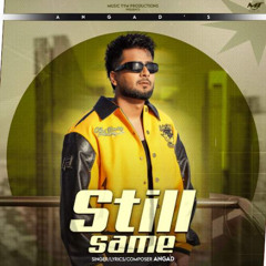 Still Same - Angad
