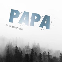 BlackJoker - Papa ( ORIGINAL SOUNDTRACK)
