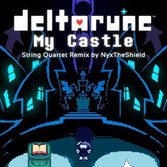 Deltarune Chapter 2  My Castle Town Remix By NyxTheShield