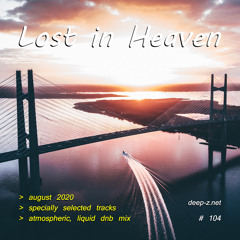 Lost In Heaven #104 (dnb mix - august 2020) Atmospheric | Liquid | Drum and Bass
