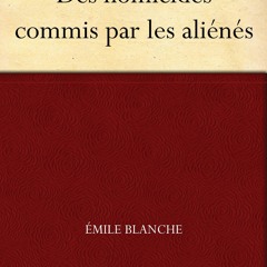 Download Book [PDF] Des homicides commis par les ali?n?s (French Edition)
