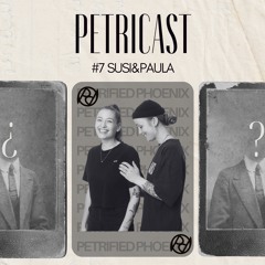 Petricast #7 Susi&Paula