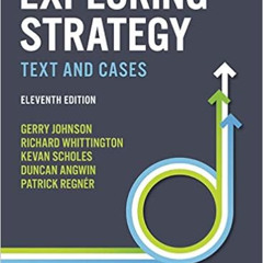 [Free] EBOOK 🎯 Exploring Strategy: Text and Cases (11th Edition) by Gerry JohnsonRic