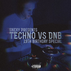 Techno vs DnB (19th Birthday Special)
