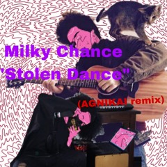 Milky Chance - Stolen dance (AGNIKAI REMIX)
