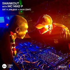 Swankout with MC Mad P - 11 January 2025