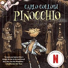 [ACCESS] KINDLE 📔 Pinocchio (Tor Classics) by  Carlo Collodi,Gris Grimly,Guillermo d