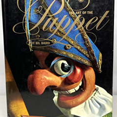 [DOWNLOAD] PDF 📒 The Art of the Puppet by  Bil Baird EPUB KINDLE PDF EBOOK