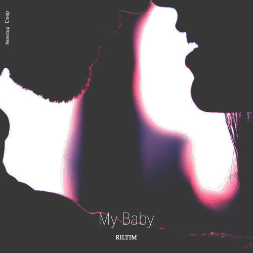 RILTIM - My Baby
