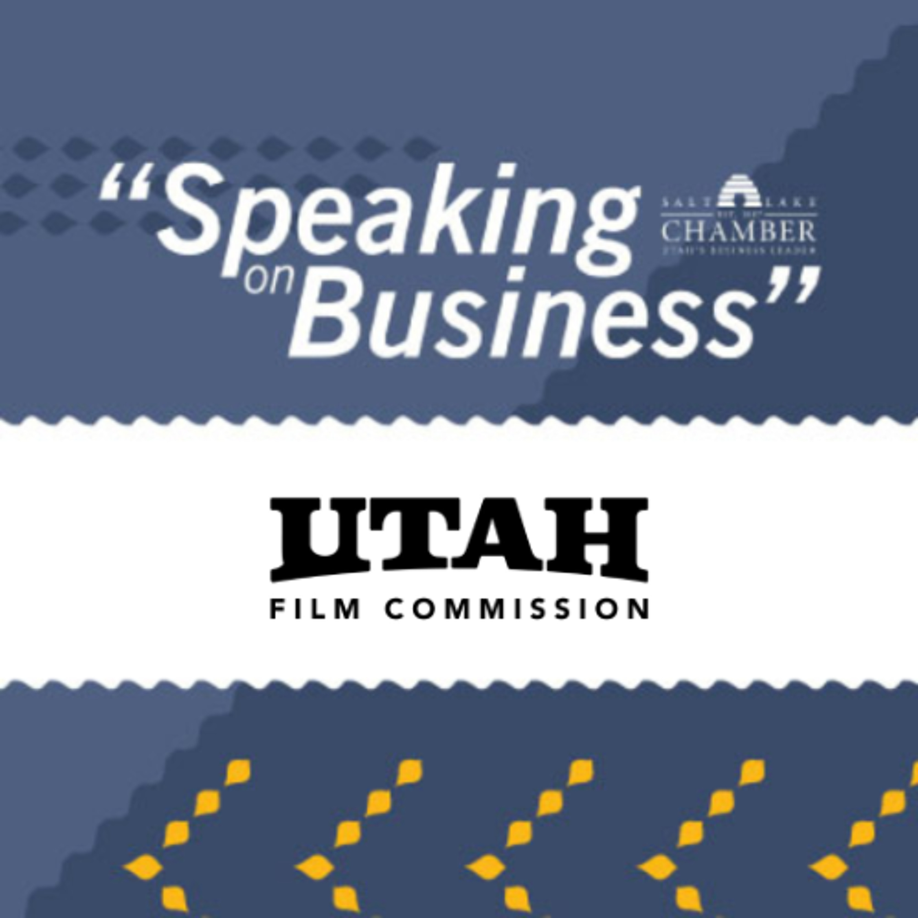 Speaking on Business: Utah Film Commission episode artwork