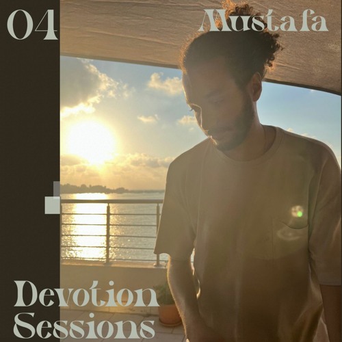 Devotion Sessions Episode 4 - Mustafa