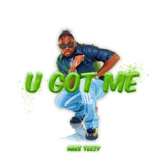 U GOT ME