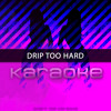 Drip Too Hard Originally Performed By Lil Baby And Gunna Karaoke Version Mp3