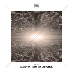 EW 279 Matonik - Not My Universe (Extended Mix) Snippet
