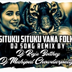 SITUKU SITUKU VANA FOLK DJ SONG RAJU BOLTHEY ND MAHIPAL.mp3