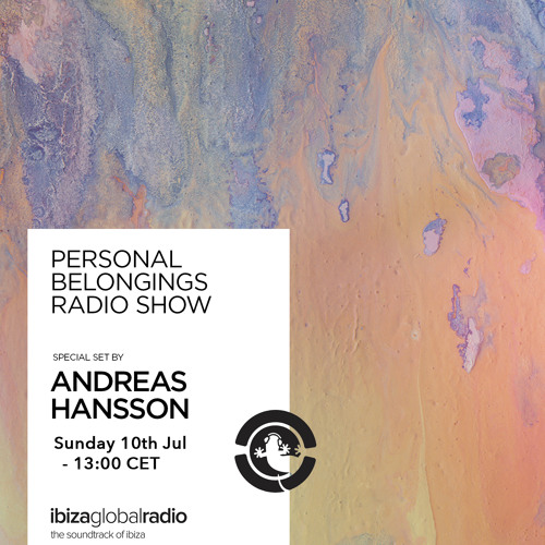 Personal Belongings Radioshow 82 @ Ibiza Global Radio Mixed By Andreas Hansson