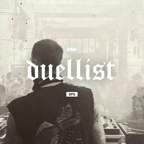 RAWCAST171 • Duellist
