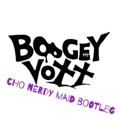 BOOGEY VOXX - ロキ(cover)(cho nerdy maid bootleg)
