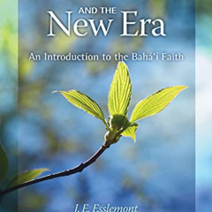 [FREE] PDF 📚 Baha'u'llah and the New Era: An Introduction to the Baha'i Faith by  J.