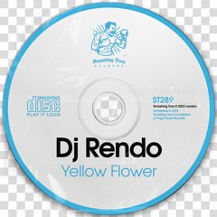 DJ RENDO - Yellow Flower [ST289] Smashing Trax / 6th October 2023