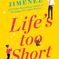 [READ] EBOOK 📂 Life's Too Short (The Friend Zone Book 3) by  Abby Jimenez [KINDLE PD