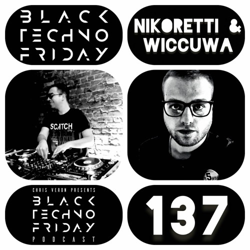 Black TECHNO Friday Podcast #137 by Nikoretti & Wiccuwa (IAMT/Orange/Reload Records)