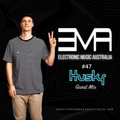 Electronic Music Australia #47 Husky Guest Mix